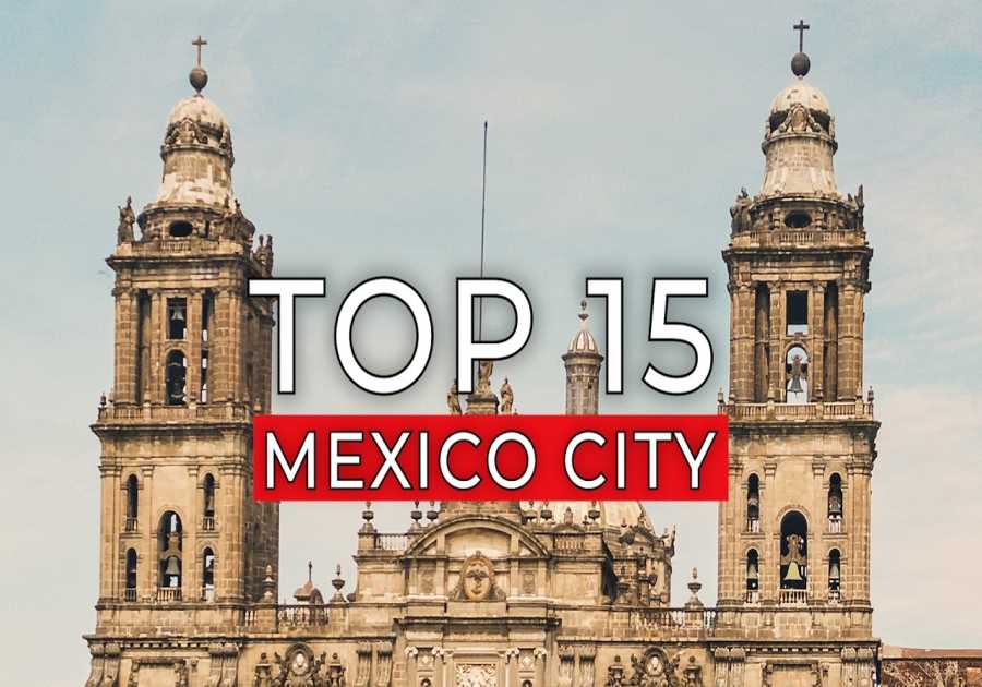 Mexico City Travel Guide: Top 15 Experiences You Can't Miss In 2024